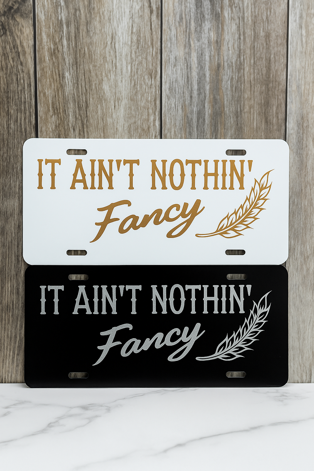 It Ain't Nothin' Fancy License Plate