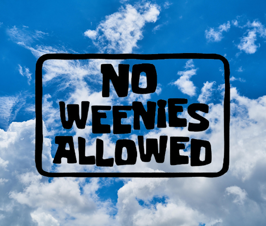 No Weenies Allowed Decal